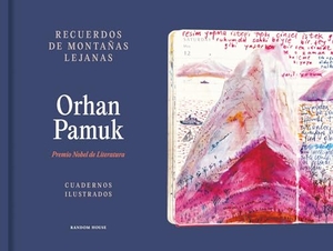 Pamuk, Orhan. Recuerdos de Montañas Lejanas / Memories of Distant Mountains. Prh Grupo Editorial, 2024.