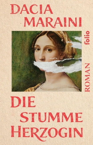 Maraini, Dacia. Die stumme Herzogin. Folio Verlagsges. Mbh, 2026.