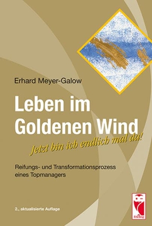 Meyer-Galow, Erhard. Leben im Goldenen Wind - Jetzt bin ich endlich mal da!. Frieling-Verlag Berlin, 2018.