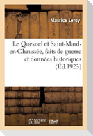 Le Quesnel et Saint-Mard-en-Chaussée, faits de guerre et données historiques
