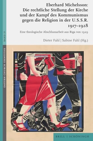 Michelsson, Eberhard. Die rechtliche Stellung der Kirche und der Kampf des Kommunismus gegen die Religion in der U.S.S.R. 1917-1928 - Eine theologische Abschlussarbeit aus Riga von 1929. Brill I  Schoeningh, 2024.