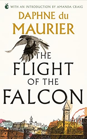 du Maurier, Daphne. The Flight Of The Falcon. Little, Brown Book Group, 2005.