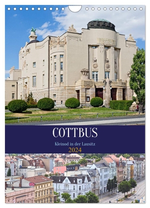 Boettcher, U.. Cottbus Kleinod in der Lausitz (Wandkalender 2024 DIN A4 hoch), CALVENDO Monatskalender - Cottbus - Die zweitgrößte Stadt Brandenburgs ist das Herzstück der Lausitz. Calvendo, 2023.