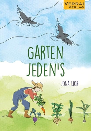 Lior, Jona. Garten Jeden´s. VERRAI-VERLAG, 2025.