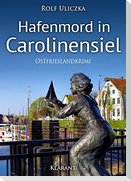 Hafenmord in Carolinensiel. Ostfrieslandkrimi