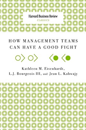 Eisenhardt, Kathleen M / Kahwajy, Jean L et al. How Management Teams Can Have a Good Fight. Harvard Business Review Press, 2009.