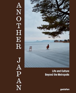 Gestalten / Iris Hempelmann et al (Hrsg.). Another Japan - Life and Culture Beyond the Metropolis. Gestalten, 2026.