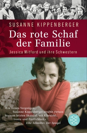 Kippenberger, Susanne. Das rote Schaf der Familie - Jessica Mitford und ihre Schwestern. FISCHER Taschenbuch, 2016.