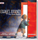 Elijah's Journey Children's Storybook 1, The Chase Begins