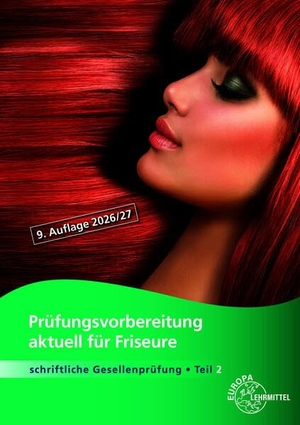 e. V., LiBK Bayern (Hrsg.). Prüfungsvorbereitung aktuell für Friseure Teil 2 - Schriftliche Gesellenprüfung Teil 2. Europa Lehrmittel Verlag, 2026.