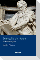 Evangelio de Mateo : de Jesús a la Iglesia