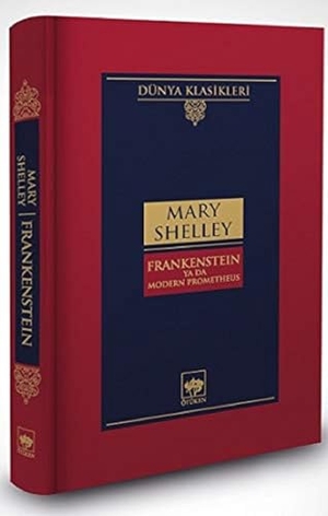 Shelley, Marry. Frankenstein Ya da Modern Prometheus. Ötüken Nesriyat, 2021.