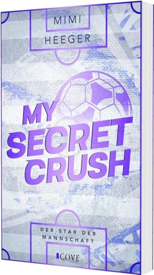 Heeger, Mimi. My Secret Crush. Der Star der Mannschaft (Secret-Reihe 2) - Fußball Sports Romance zwischen Presse und Publicity, in der Haters to Lovers werden. Carlsen Verlag GmbH, 2026.
