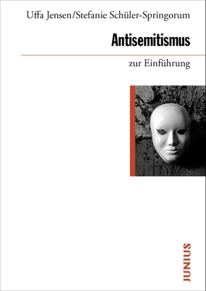 Jensen, Uffa / Stefanie Schüler-Springorum. Antisemitismus zur Einführung. Junius Verlag GmbH, 2026.