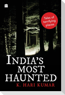 India's Most Haunted