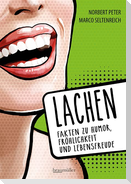 Lachen - Fakten zu Humor, Fröhlichkeit und Lebensfreude