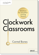 Clockwork Classrooms: Solutions for Smoother Running Lessons