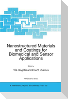 Nanostructured Materials and Coatings for Biomedical and Sensor Applications
