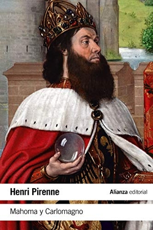 Pirenne, Henri. Mahoma y Carlomagno. Alianza Editorial, 2019.