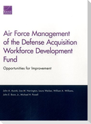 Air Force Management of the Defense Acquisition Workforce Development Fund