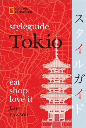 Lawson, Jane. Styleguide Tokio - eat, shop, love i