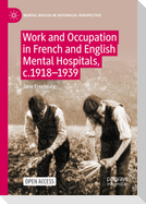 Work and Occupation in French and English Mental Hospitals,  c.1918-1939