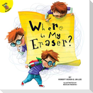 Where Is My Eraser?