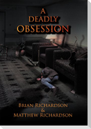 A Deadly Obsession