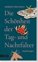 Die Schönheit der Tag- und Nachtfalter