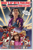 Medikidz Explain Food Allergy What's Up with Paulina?