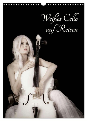 Art, Ravienne. Weißes Cello auf Reisen (Wandkalender 2024 DIN A3 hoch), CALVENDO Monatskalender - Mit dem weißen Cello durch's Jahr - eine musisch-künstlerische Bilderreise. Calvendo Verlag, 2023.