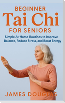 Beginner Tai Chi for Seniors