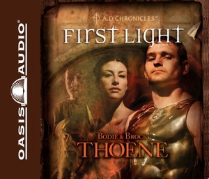 Thoene, Bodie / Brock Thoene. First Light. Oasis Audio, 2008.