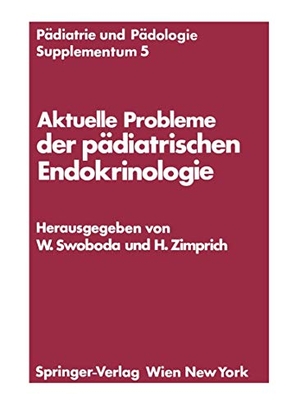 Zimprich, Hans / Walter Swoboda (Hrsg.). Aktuelle Probleme der pädiatrischen Endokrinologie - Symposium, Wien, 28. September 1976. Springer Vienna, 1977.