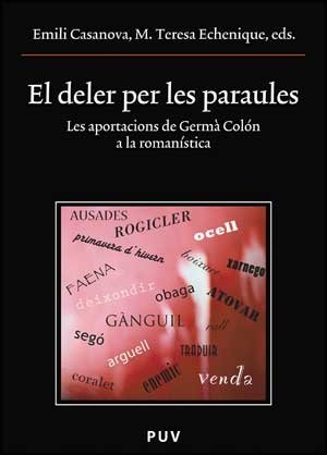 Emili Casanova. El deler per les paraules : les aportacions de Germà Colón a la romanística. Publicacions de la Universitat de València, 2008.