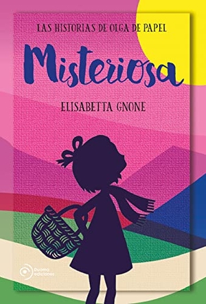 Gnone, Elisabetta. Olga de Papel 3. Misteriosa. Duomo Ediciones, 2022.