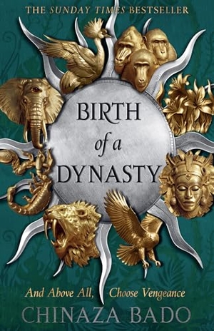 Bado, Chinaza. Birth of a Dynasty. HarperCollins Publishers, 2026.