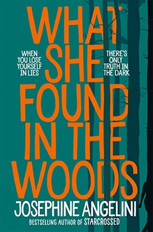 Angelini, Josephine. What She Found in the Woods. Pan Macmillan, 2019.