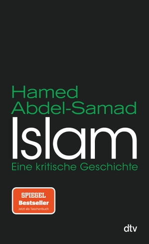 Abdel-Samad, Hamed. Islam - Eine kritische Geschichte. dtv Verlagsgesellschaft, 2024.