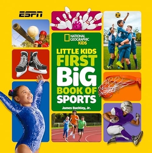 Buckley, James / National Geographic Kids. National Geographic Little Kids First Big Book of Sports. Disney - Rhcb, 2023.