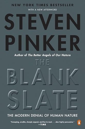 Pinker, Steven. The Blank Slate - The Modern Denial of Human Nature. Penguin Publishing Group, 2003.
