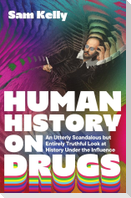 Human History on Drugs