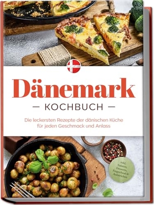 Nielsen, Gudrun. Dänemark Kochbuch: Die leckersten Rezepte der dänischen Küche für jeden Geschmack und Anlass - inkl. Salaten, Desserts, Fingerfood & Aufstrichen. Edition Lunerion, 2024.