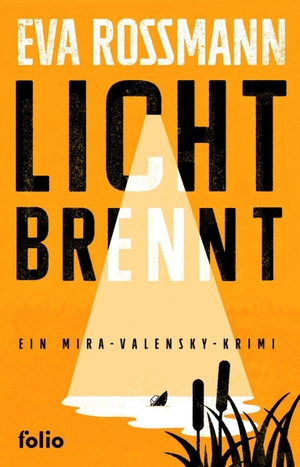 Rossmann, Eva. Licht brennt - Ein Mira-Valensky-Krimi. Folio Verlagsges. Mbh, 2026.