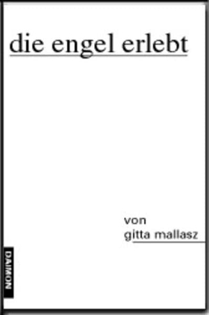 Mallasz, Gitta. Die Engel erlebt. Daimon, 2003.