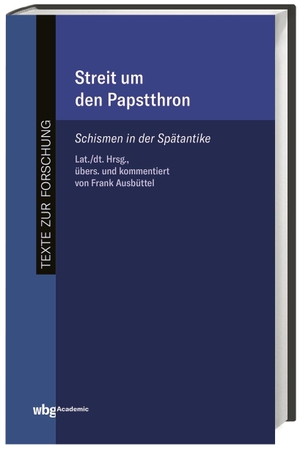 Ausbüttel, Frank (Hrsg.). Streit um den Papstthron - Schismen in der Spätantike. wbg academic, 2022.