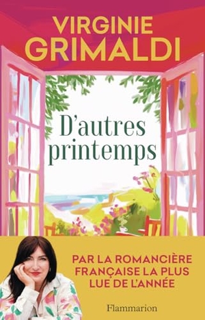 Grimaldi, Virginie. D'autres printemps. Flammarion, 2026.