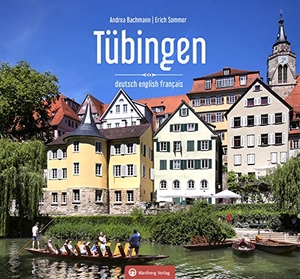 Sommer, Erich / Andrea Bachmann. Tübingen - Farbbildband. Wartberg Verlag, 2019.
