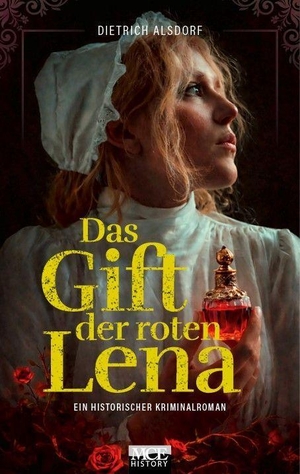 Das Gift der roten Lena - Ein historischer Kriminalroman. Medien Contor Elbe, 2026.