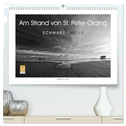 Am Strand von St. Peter-Ording SCHWARZ-WEISS (hochwertiger Premium Wandkalender 2025 DIN A2 quer), Kunstdruck in Hochglanz